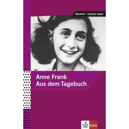 Anne Frank - Aus Dem Tagebuch - Deutsch - Leichter Lesen - Anne Frank
