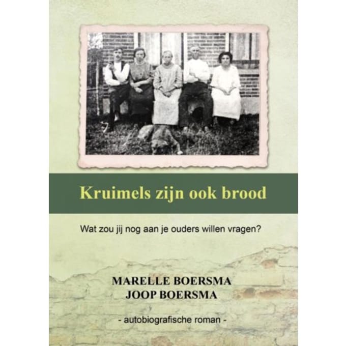 Kruimels Zijn Ook Brood - Marelle Boersma