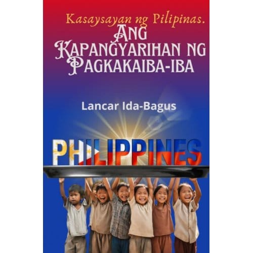 Ang Kasaysayan Ng Pilipinas - Lancar Ida-Bagus