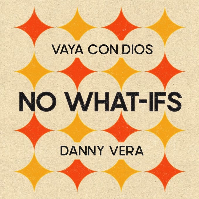 Vaya Con Dios & Danny Vera - No What-Ifs Single