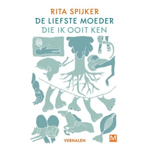 De Liefste Moeder Die Ik Ooit Ken - Rita Spijker