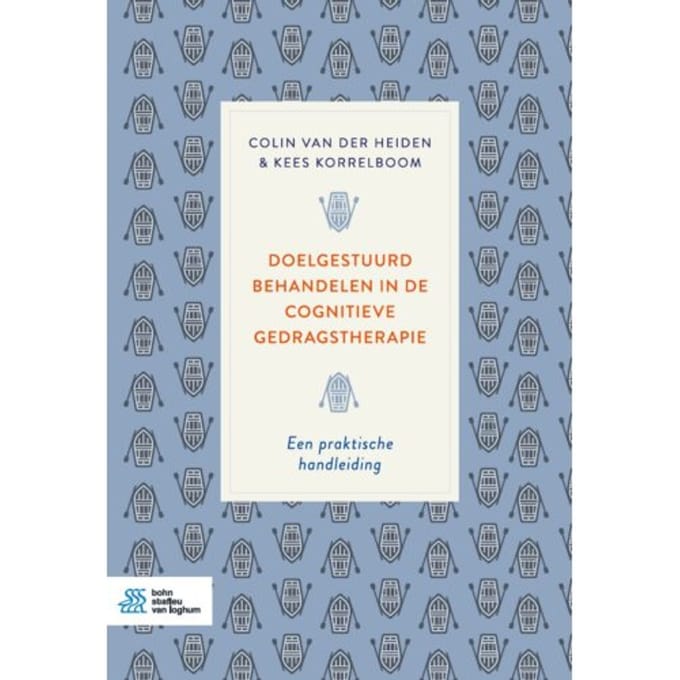 Doelgestuurd Behandelen In De Cognitieve Gedragstherapie - Colin van der Heiden