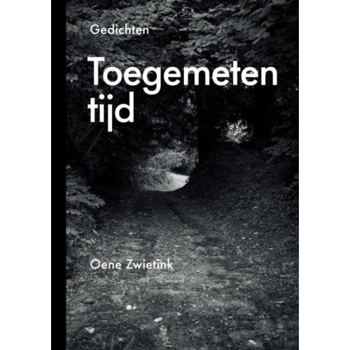 Toegemeten Tijd - Oene Zwietink