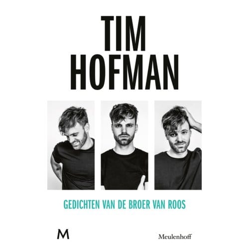 Gedichten Van De Broer Van Roos - Tim Hofman