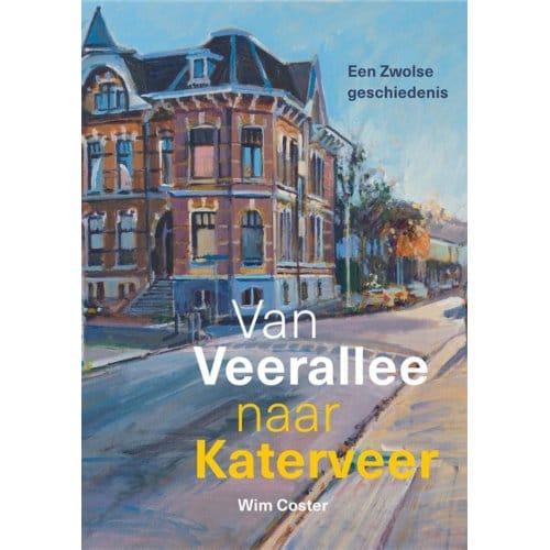Van Veerallee Tot Katerveer - Wim Coster