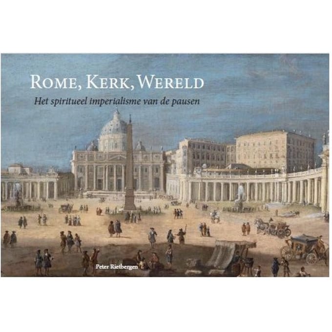 Rome, Kerk, Wereld - Cahierreeks - Peter Rietbergen