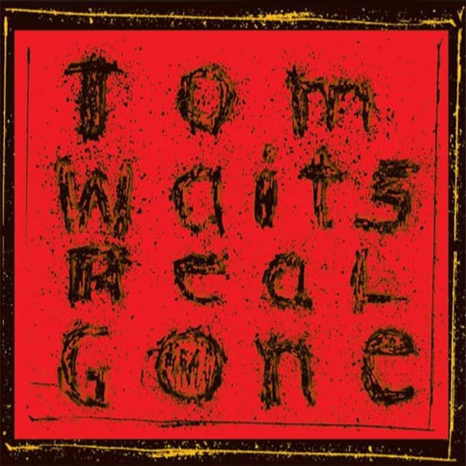 Real Gone (Remixed/Remastered) - Tom Waits