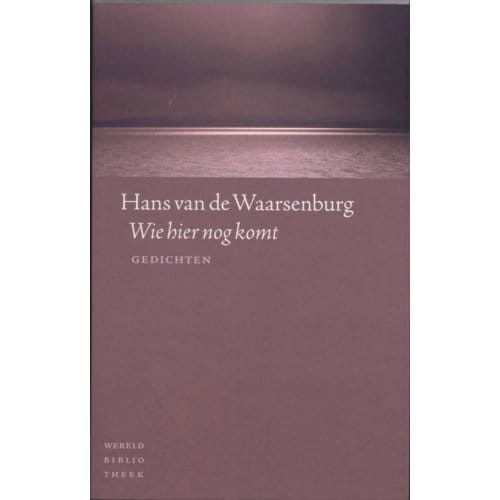 Wie Hier Nog Komt - Hans van de Waarsenburg