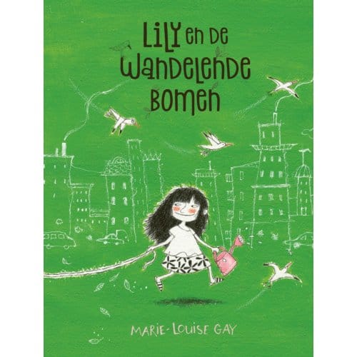Lily En De Wandelende Bomen - Marie-Louise Gay