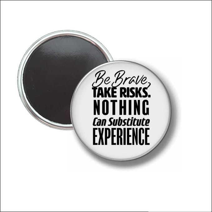 Button Met Magneet 58 MM - Be Brave, Take Risks - NIET VOOR KLEDING
