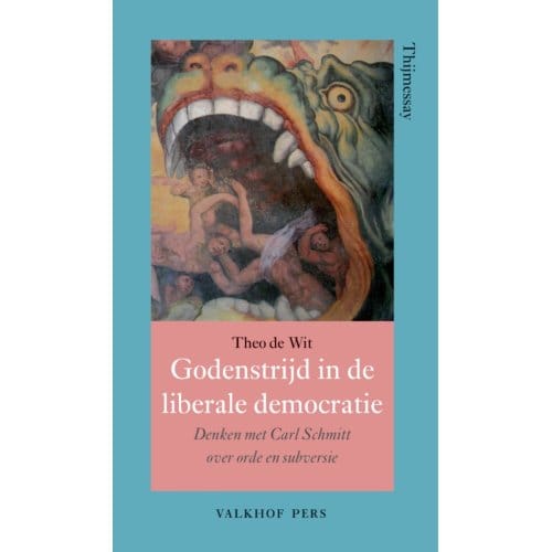 Godenstrijd In De Liberale Democratie - Annalen Van Het Thijmgenootschap - Theo de Wit