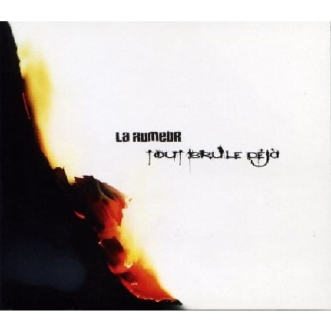 La Rumeur - Tout Brûle Déjà (CD)