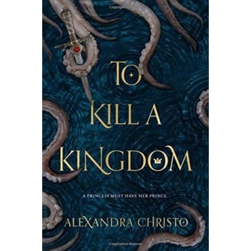 To Kill A Kingdom - ALEXANDRA CHRISTO