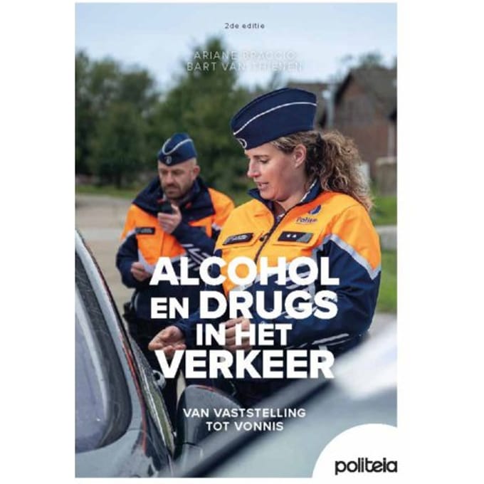 Alcohol En Drugs In Het Verkeer ! 2de Editie - Bart Thienen