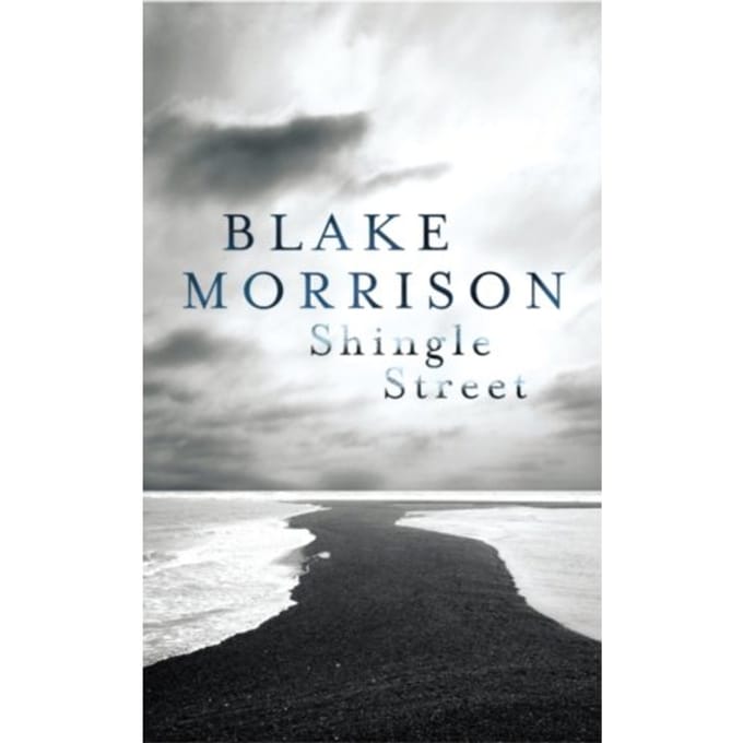 Shingle Street - Blake Morrison