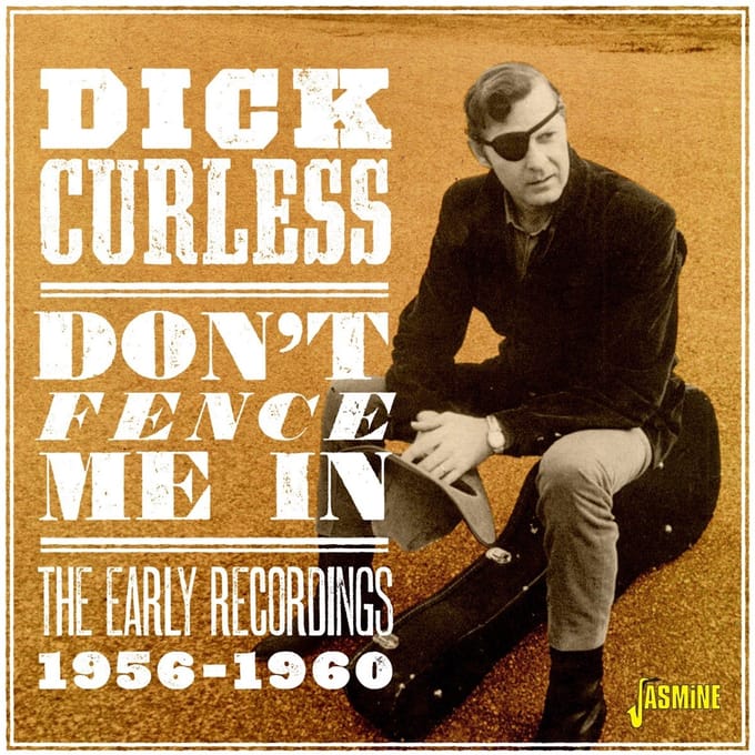 Dick Curless - Don't Fence Me In. The Early Recordings 1956-1960 (CD)