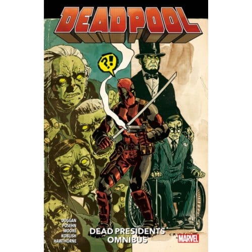 Deadpool: dead presidents omnibus - Tony Moore