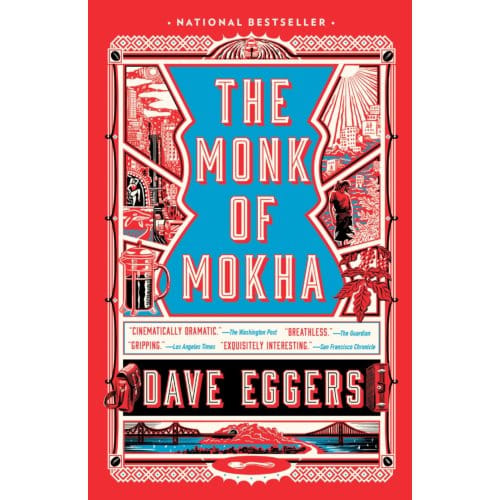 The Monk Of Mokha - Dave Eggers