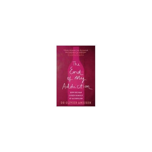 The End Of My Addiction - Olivier Ameisen