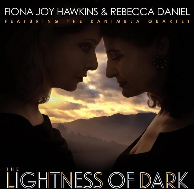 Fiona Joy Hawkins & Rebecca Daniel - The Lightness Of Dark (CD)