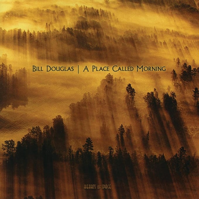 Bill Douglas - A Place Called Morning (CD)