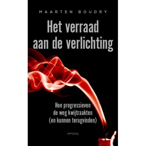 Het Verraad Aan De Verlichting - Maarten Boudry