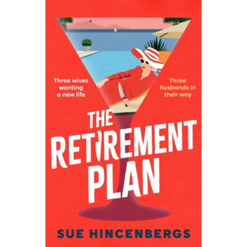 The Retirement Plan - Sue Hincenbergs