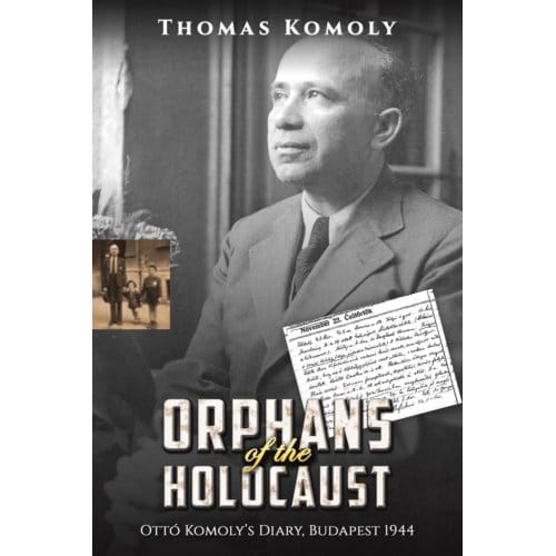 Orphans Of The Holocaust - Komoly, Thomas