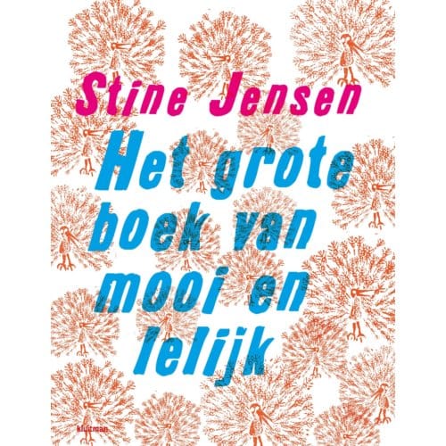 Het Grote Boek Van Mooi En Lelijk - Stine Jensen