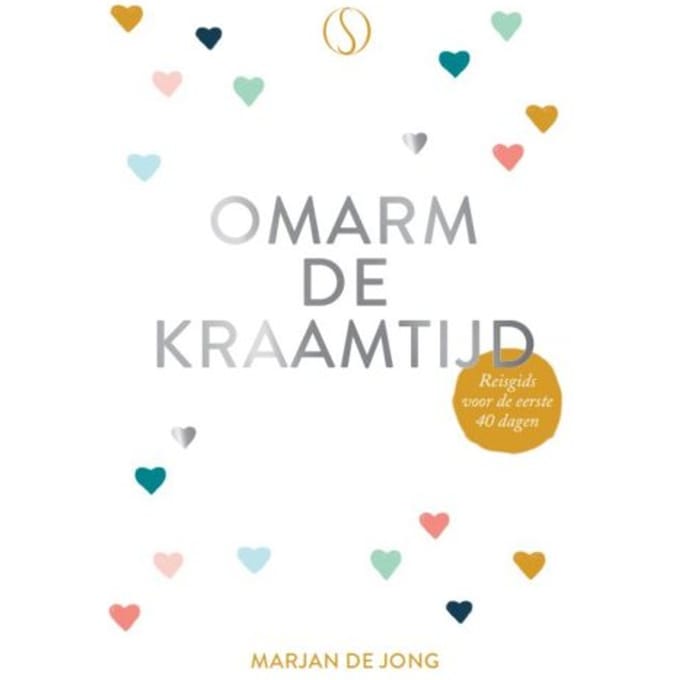 Omarm De Kraamtijd - Marjan de Jong