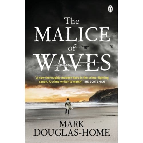 The Malice Of Waves - The Sea Detective - Mark Douglas-Home