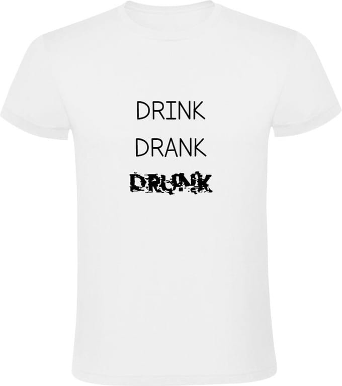 Drink drank drunk Heren T-shirt - bier - wijn - alcohol - dronken - zuipen - feest - grappig