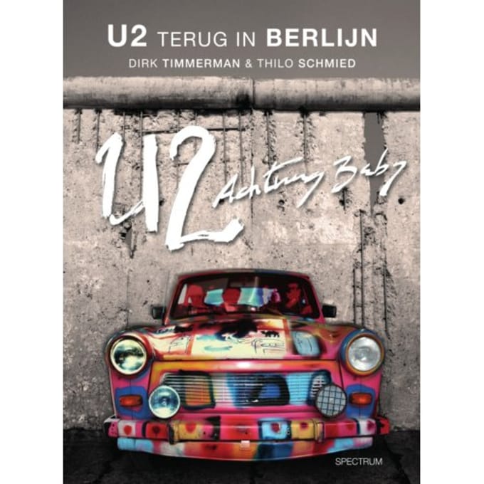 U2 Terug In Berlijn - Dirk Timmerman