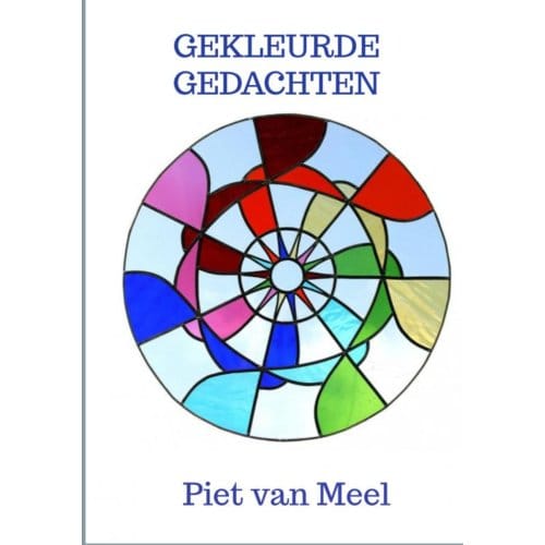 Gekleurde Gedachten - Piet van Meel