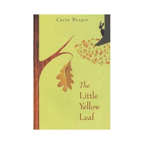 The Little Yellow Leaf - Carin Berger