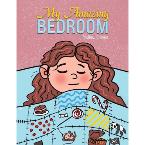 My Amazing Bedroom - Crooks, Andrew