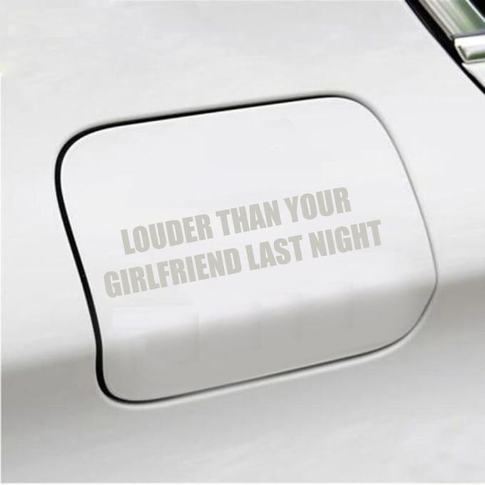 Bumpersticker - Louder Than Your Girlfriend Last Night - 3,5 X 15,2 - Zilver