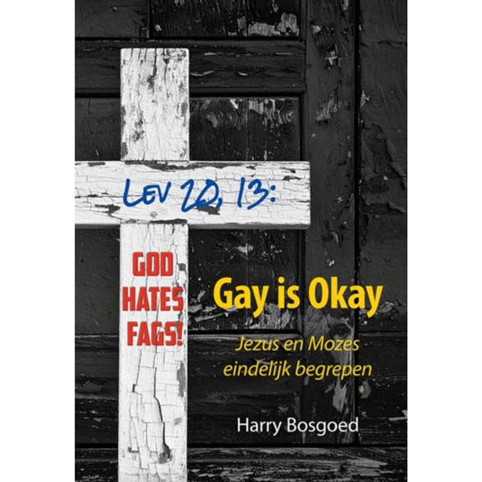Gay Is Okay - Harry Bosgoed