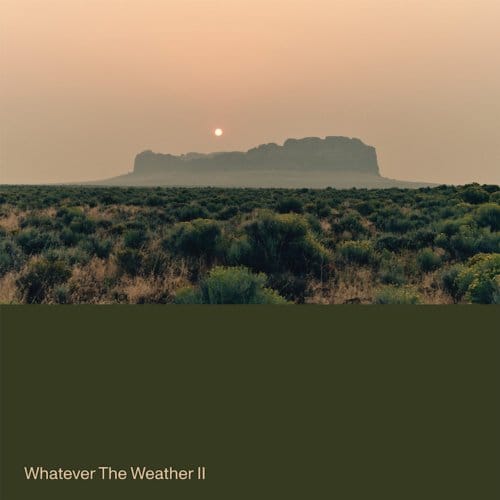 Whatever The Weather Ii - Whatever The Weather