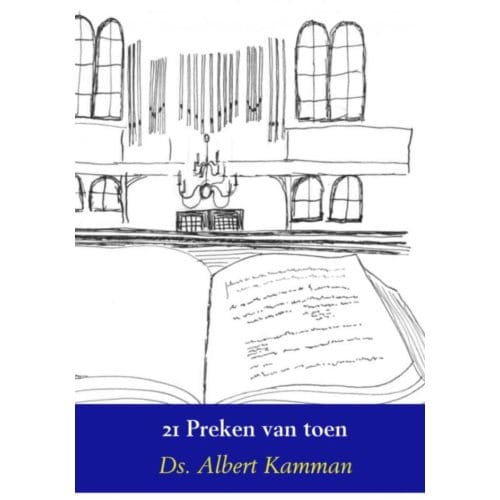 21 Preken Van Toen - Albert Kamman