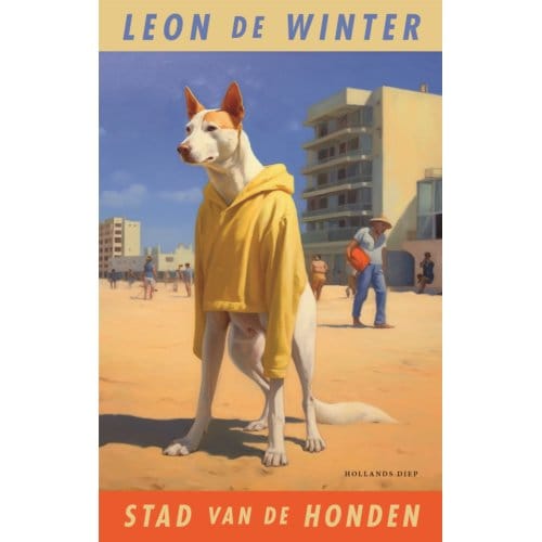 Stad Van De Honden - Leon de Winter