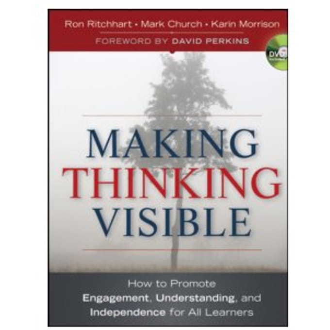 Making thinking visible : how to promote engagement, understanding, and independence for - Ron Ritchhart