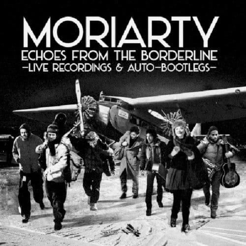 MoriArty - Echoes From The Borderline - Live Recordings & Auto-Bootlegs (2 CD)