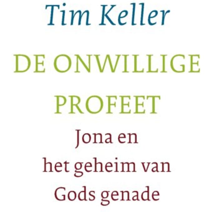 De Onwillige Profeet - Tim Keller