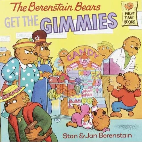 The Berenstain Bears Get The Gimmies - Berenstain, Stan
