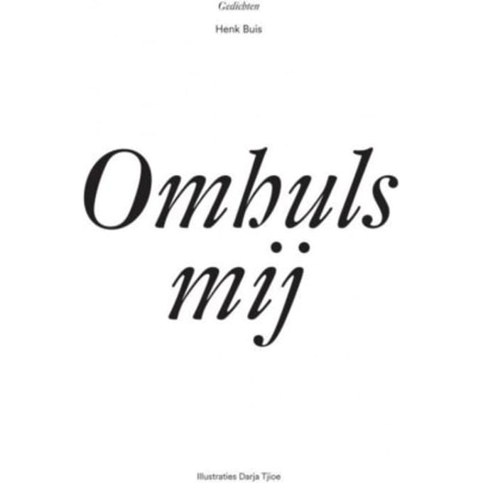 Omhuls Mij - Henk Buis