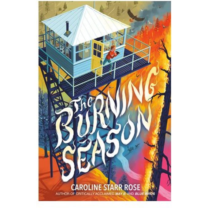 The Burning Season - Caroline Starr Rose