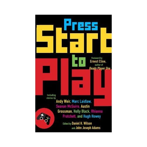 Press Start To Play - Daniel H. Wilson