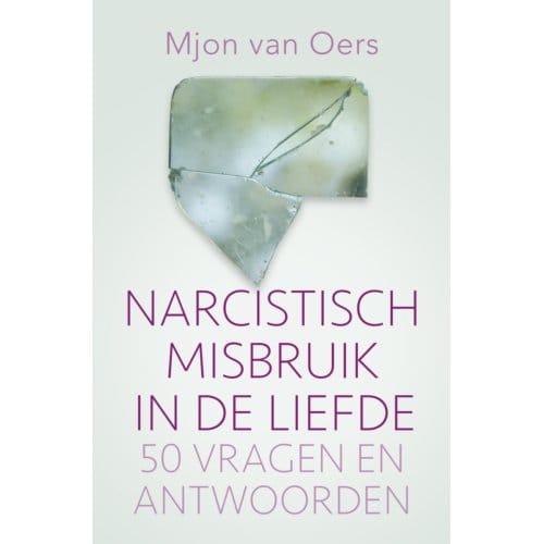 Narcistisch Misbruik In De Liefde - Mjon van Oers