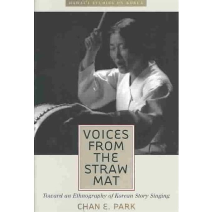 Voices From The Straw Mat - Hawaii Studies On Korea - Park, Chan E.